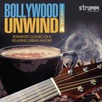 Bollywood Unwind 4 - Rahul Vaidhya Song Download